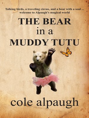 cover image of The Bear in a Muddy Tutu